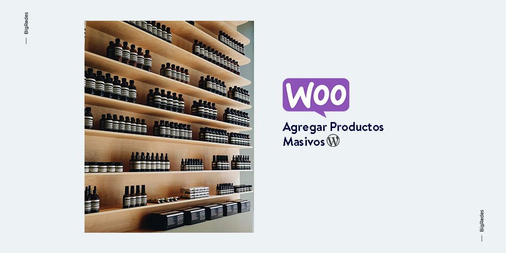 Cómo agregar productos de forma masiva en Woocommerce