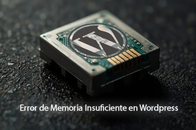 Error de Memoria Insuficiente en WordPress