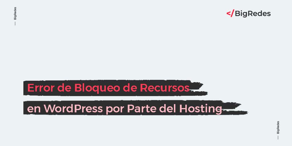 Error de Bloqueo de Recursos en WordPress