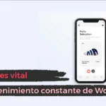 Por qué es vital el mantenimiento constante de WordPress