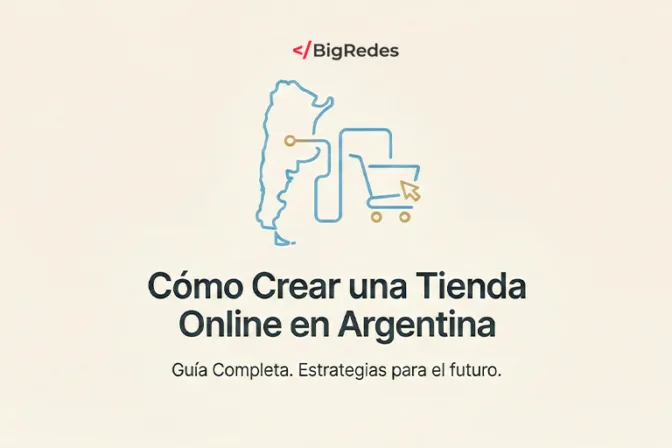 Cómo Crear una Tienda Online en Argentina 2026: Guía Completa